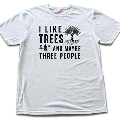 I Like Trees T-shirt