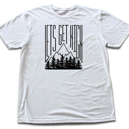 Let's Get High T-shirt