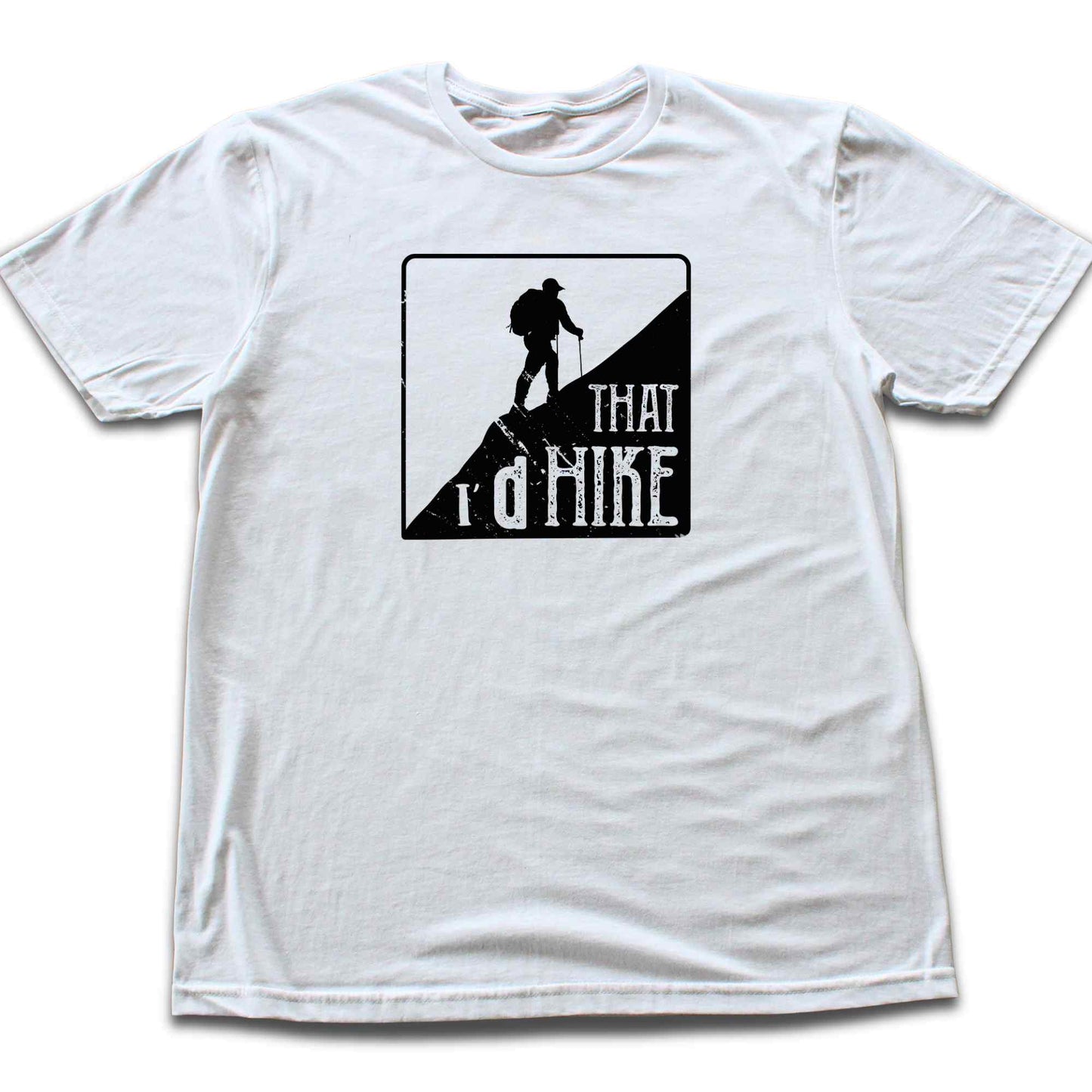 I'd Hike That T-shirt