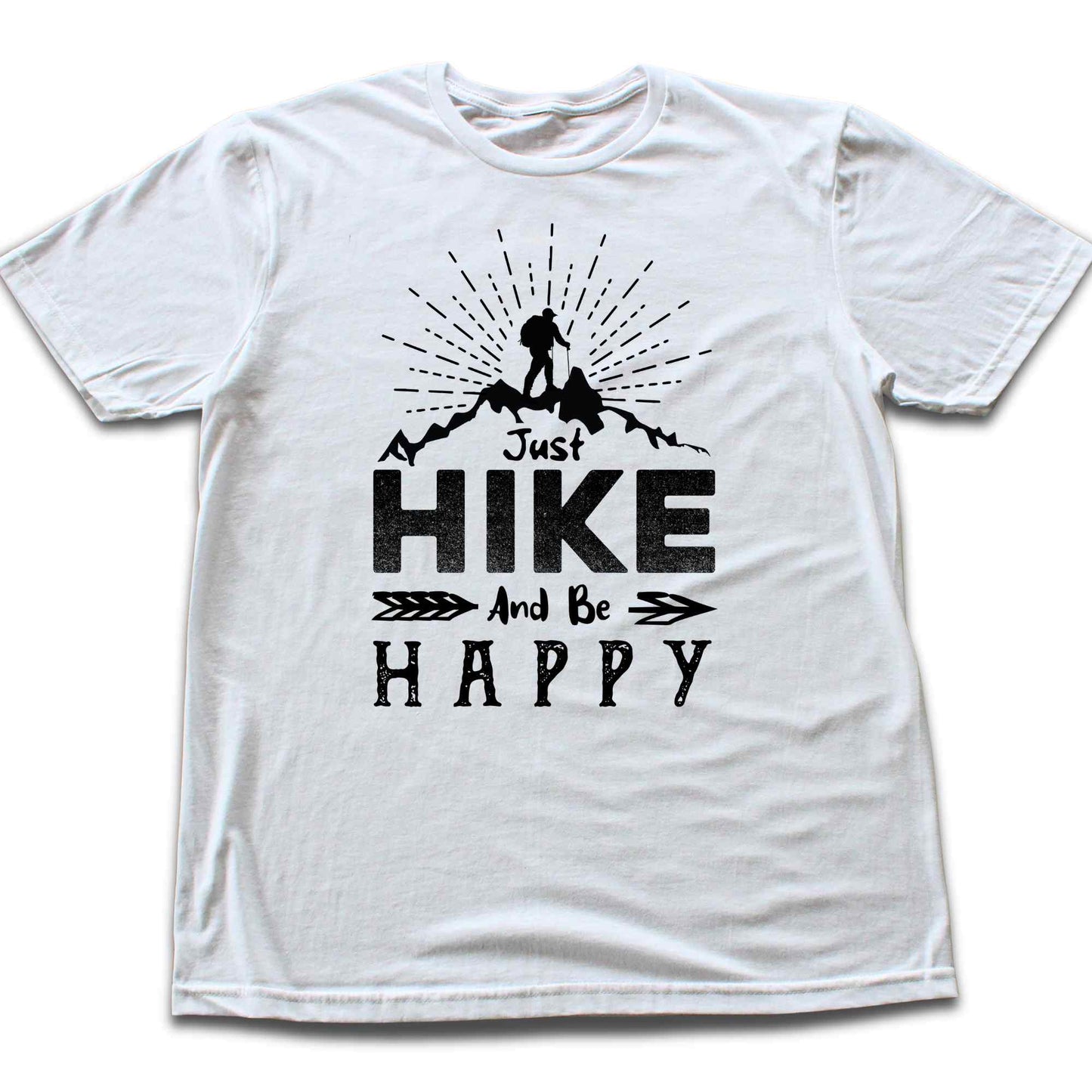 Just Hike And Be Happy T-shirt