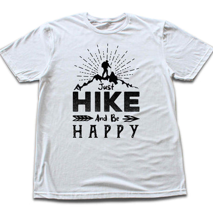 Just Hike And Be Happy T-shirt