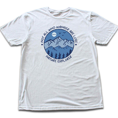 Not All Who Wander Are Lost T-shirt