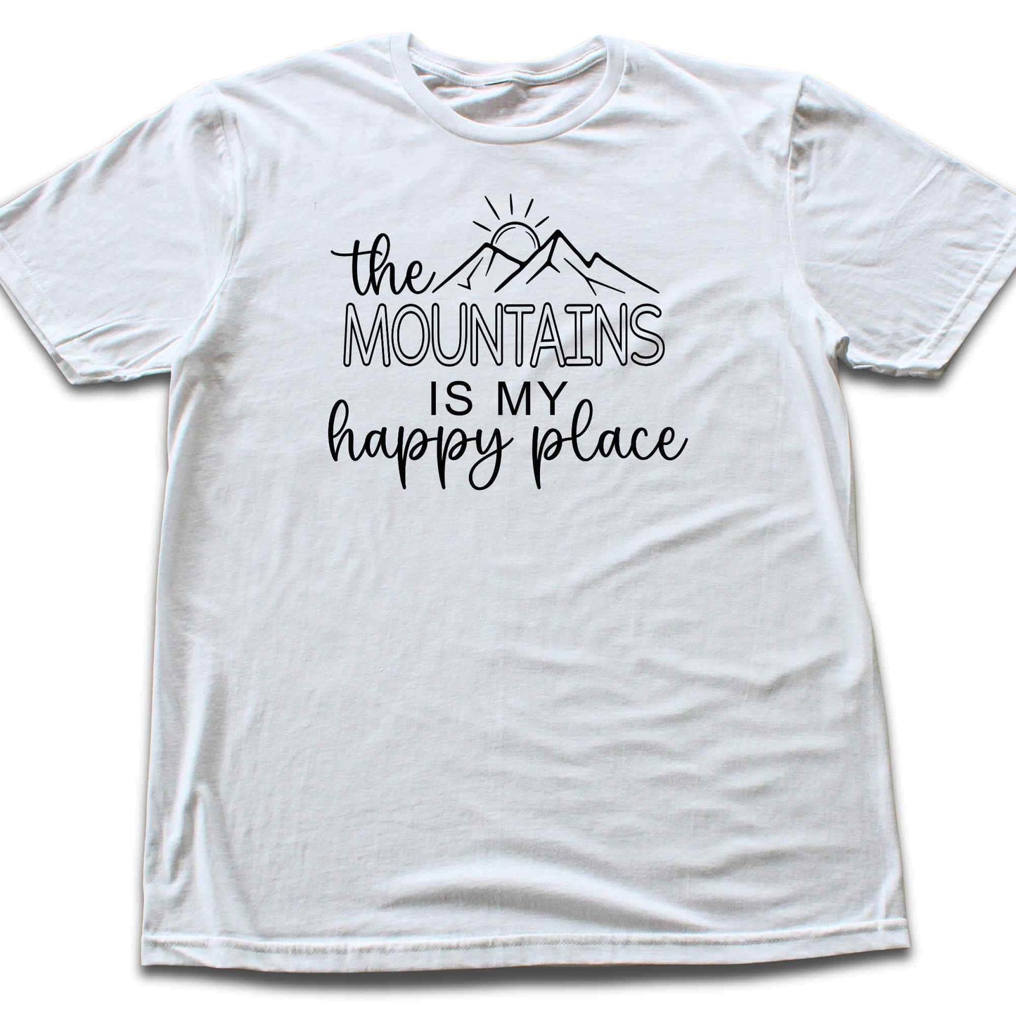 The Mountains, my Happy Place T-shirt