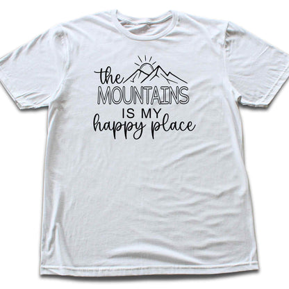 The Mountains, my Happy Place T-shirt