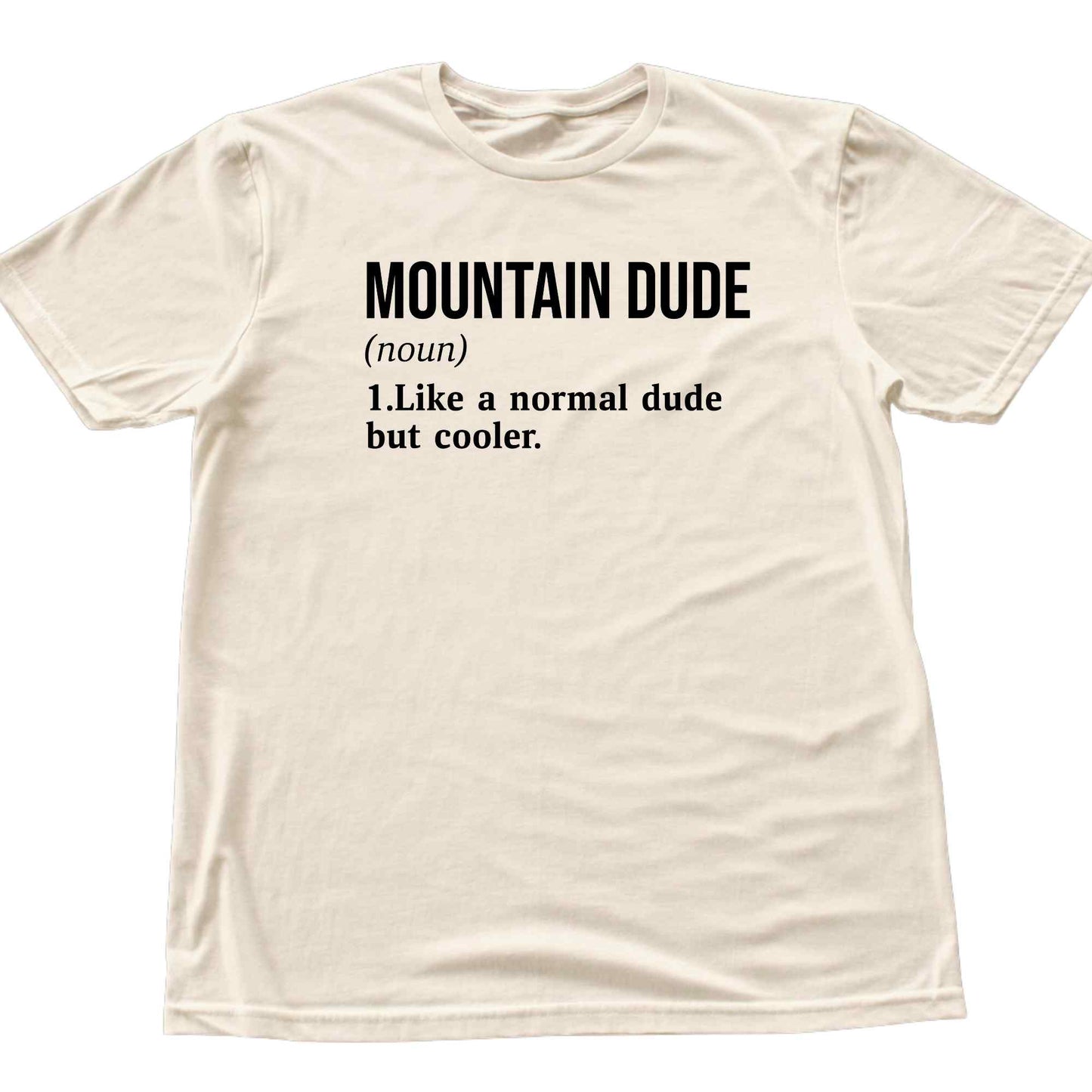 Mountain Dude Definition T-shirt