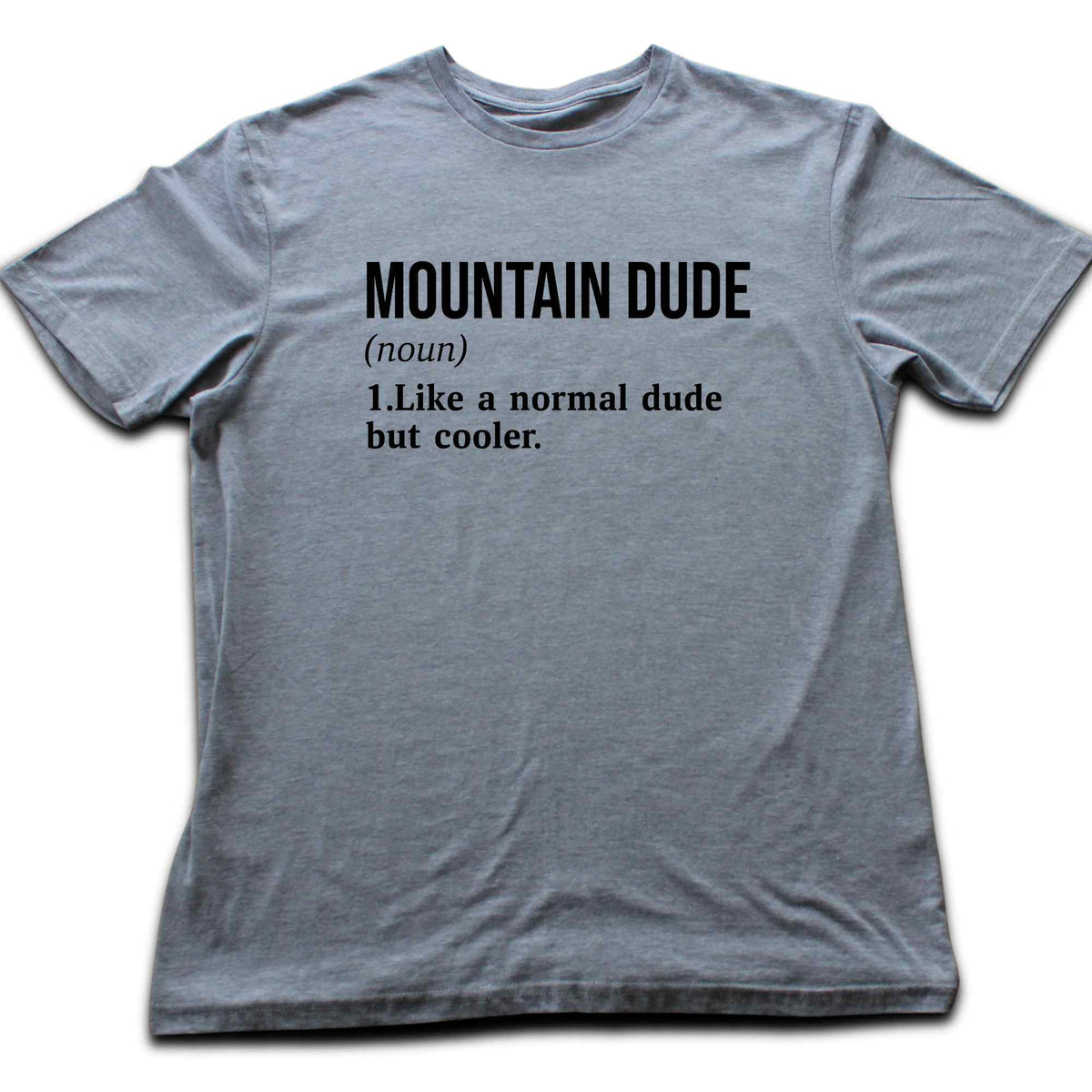 Mountain Dude Definition T-shirt