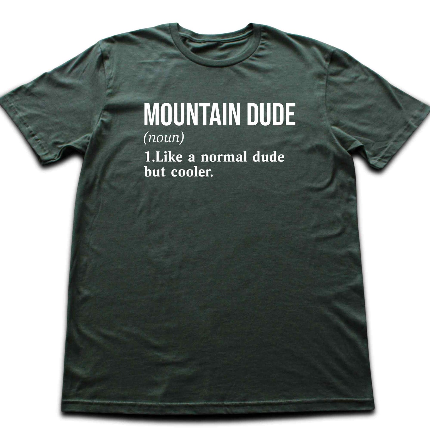 Mountain Dude Definition T-shirt