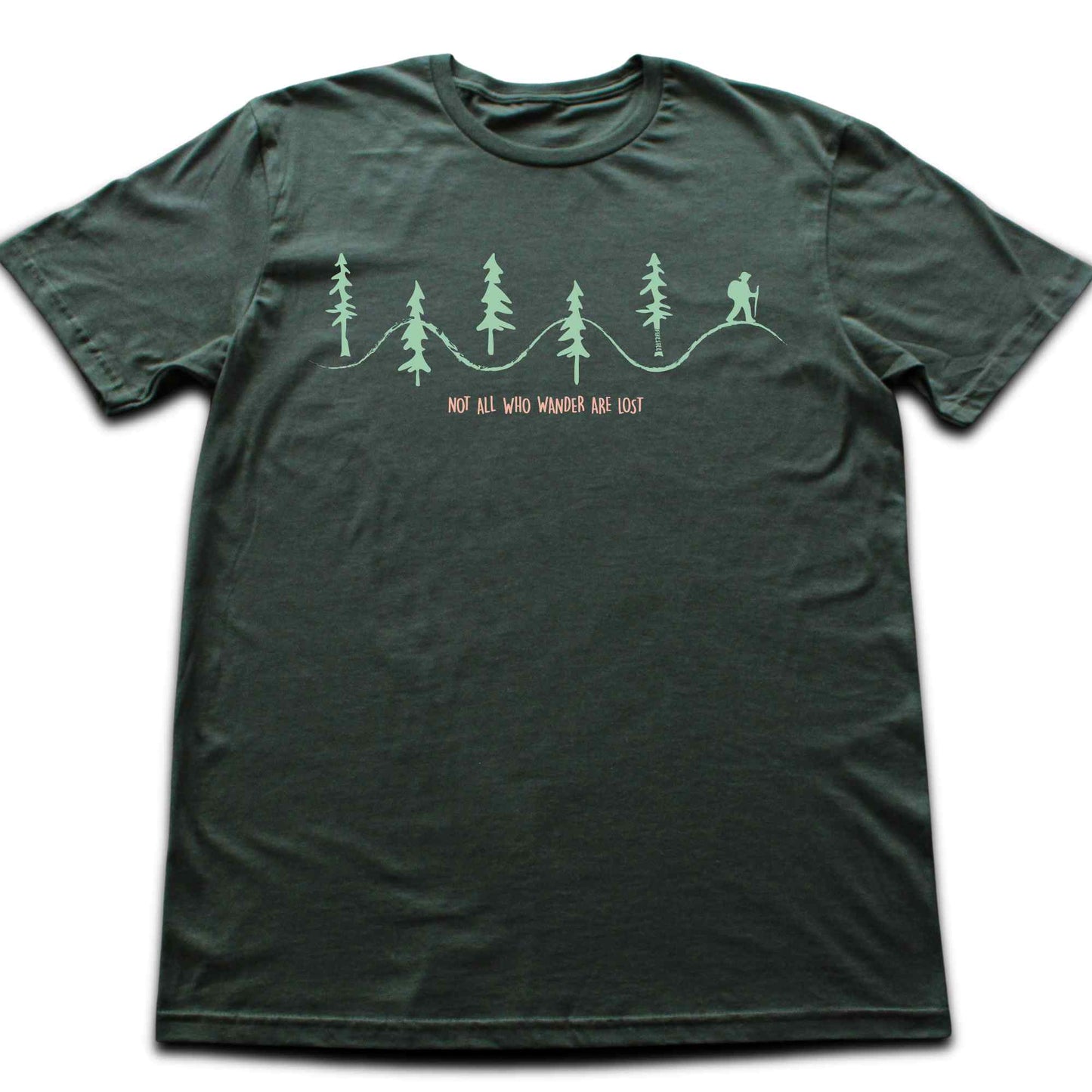 Not All Who Wander Are Lost T-shirt