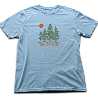 Therapy Grows On Trees T-shirt