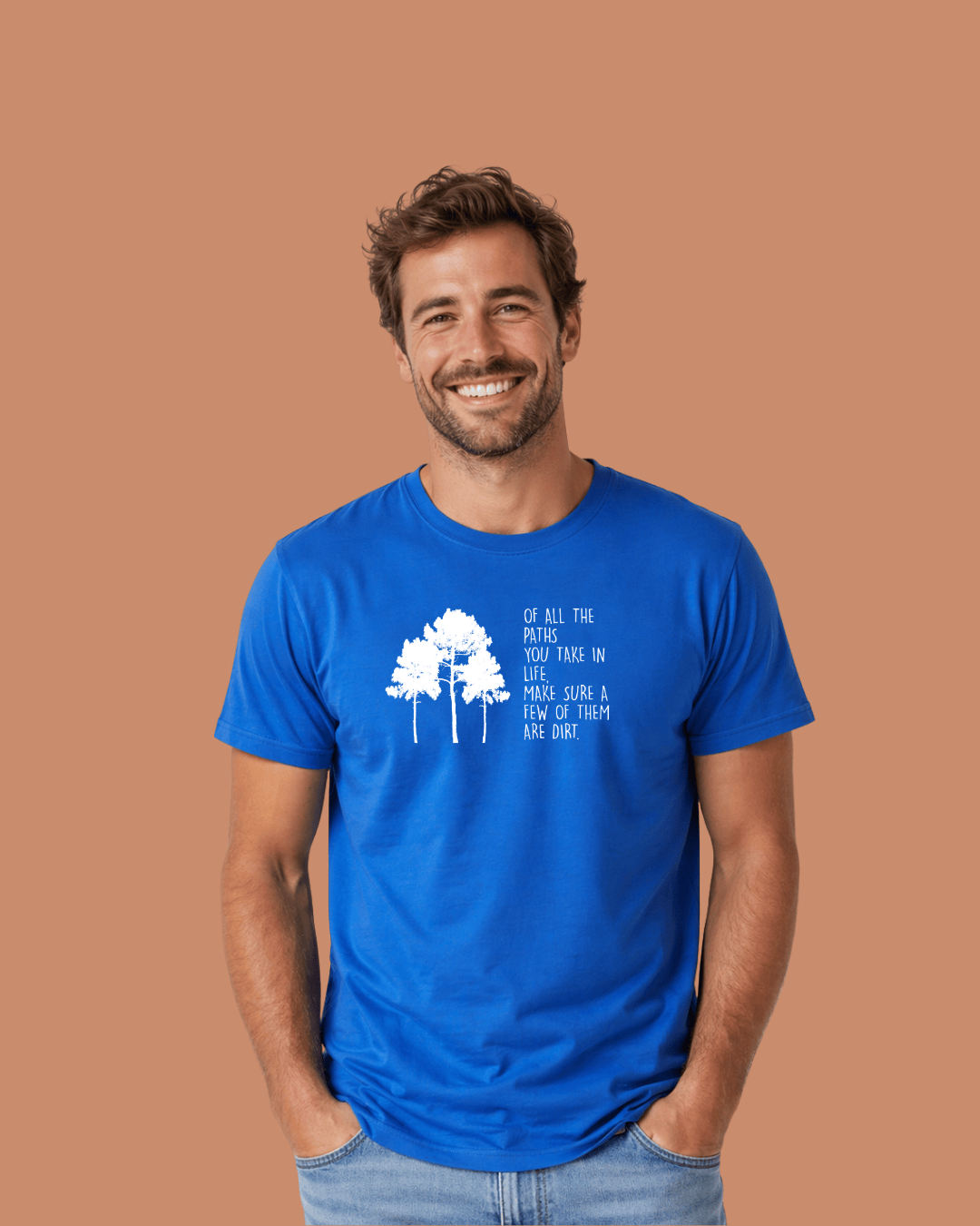 Make Sure Some Of Them are Dirt T-shirt