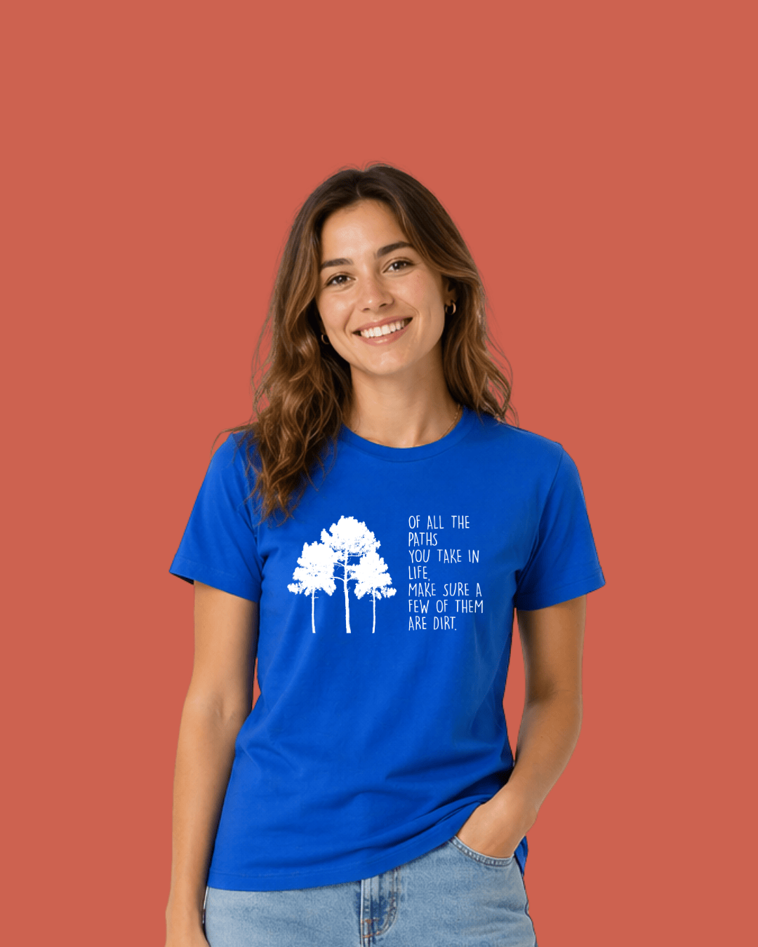 Make Sure Some Of Them are Dirt T-shirt