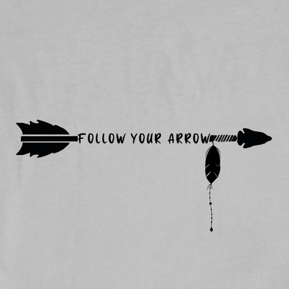 "Follow Your Arrow" T-shirt