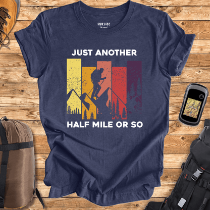 "Just Another Half Mile Or So" graphic T-shirt