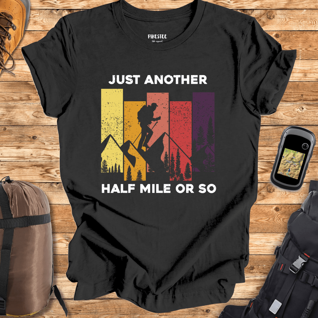 "Just Another Half Mile Or So" graphic T-shirt