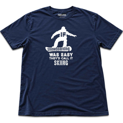 If SnowBoarding Was Easy T-shirt - Navy