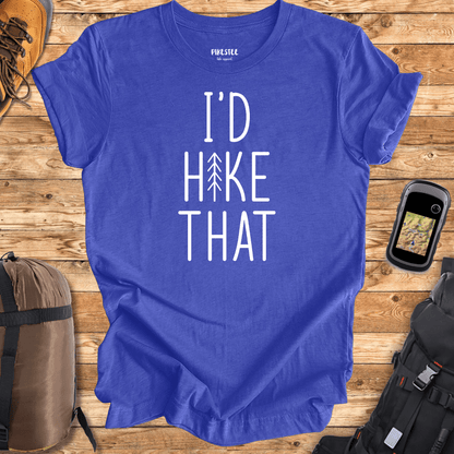 "I'd Hike That" White T-shirt