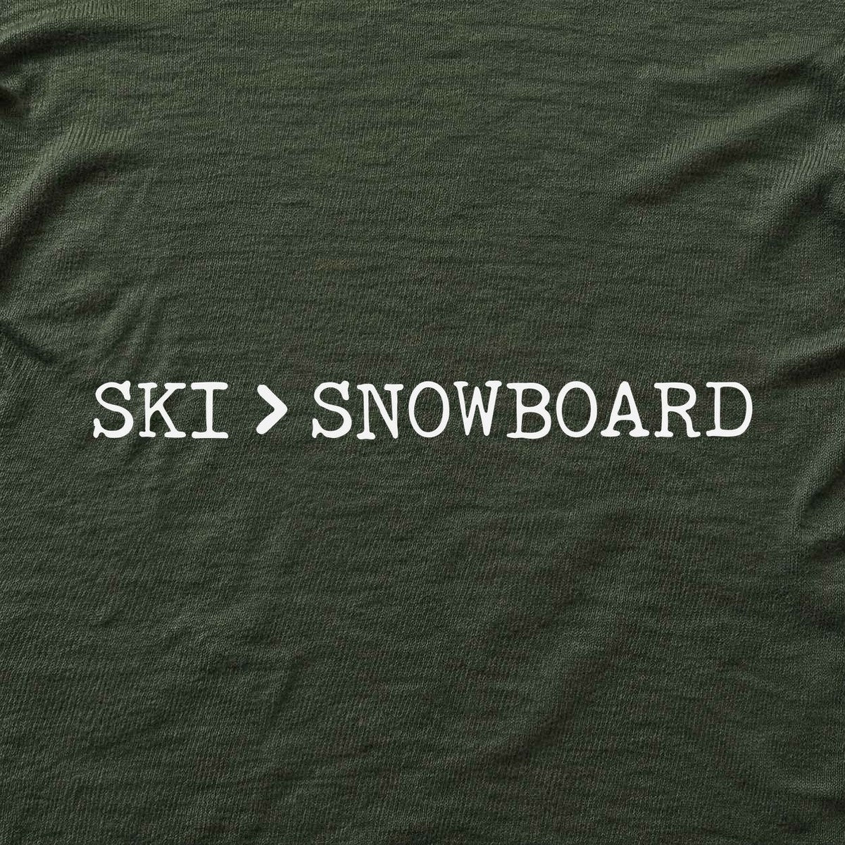 Ski Is Better T-shirt - Military Green - hero