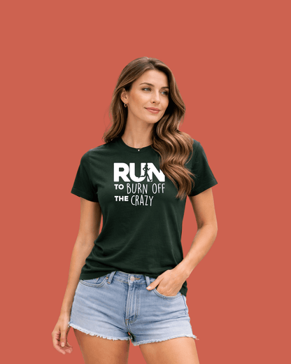 Run To Burn Of The Crazy T-shirt