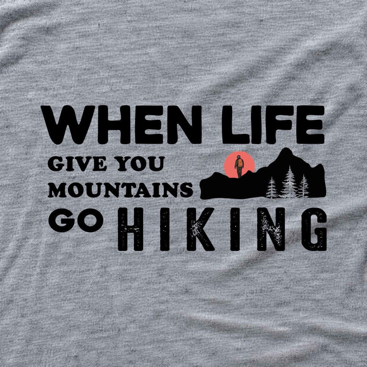 When Life Give You Mountains T-shirt - Sport Grey - hero