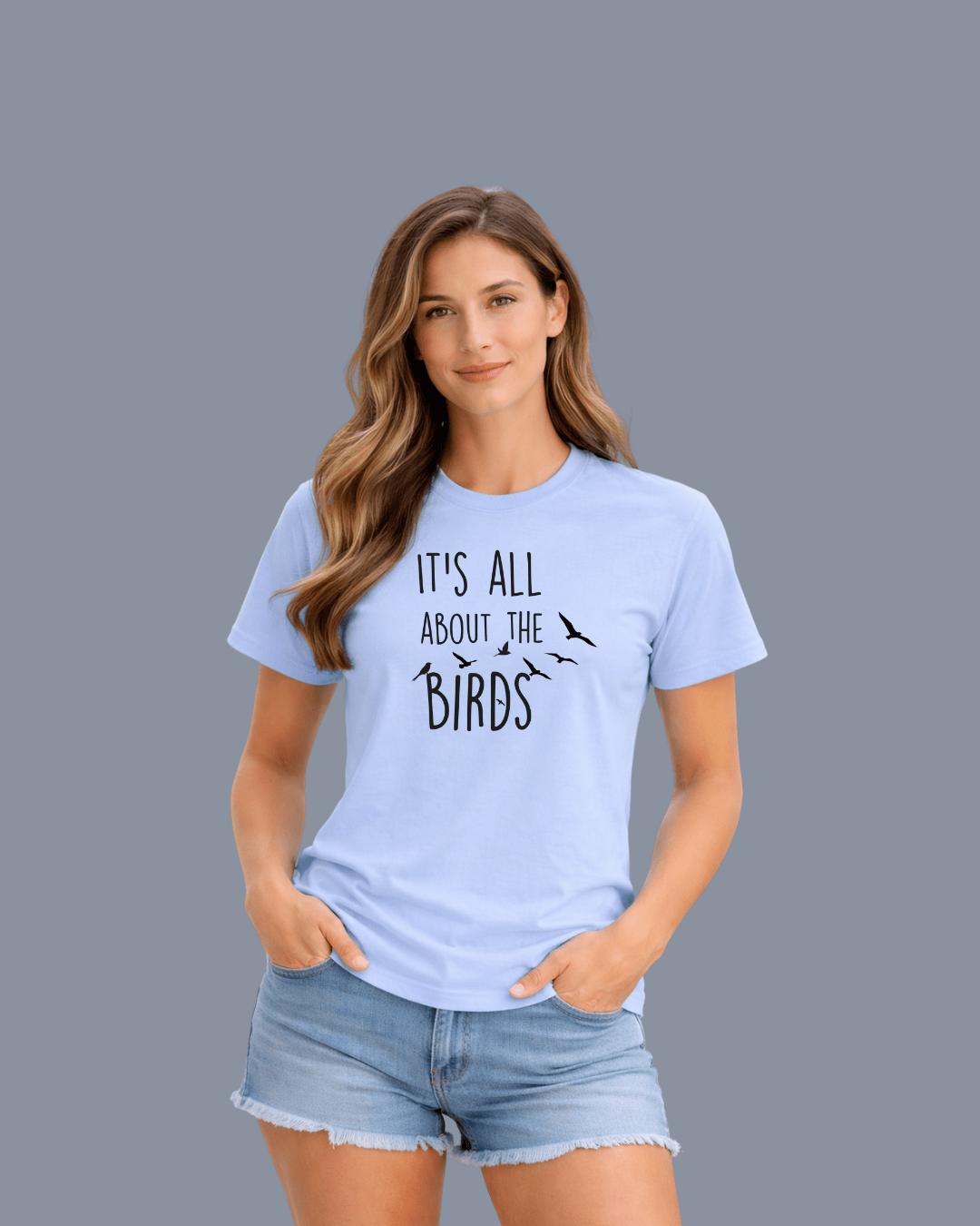 It's All About The Birds T-shirt