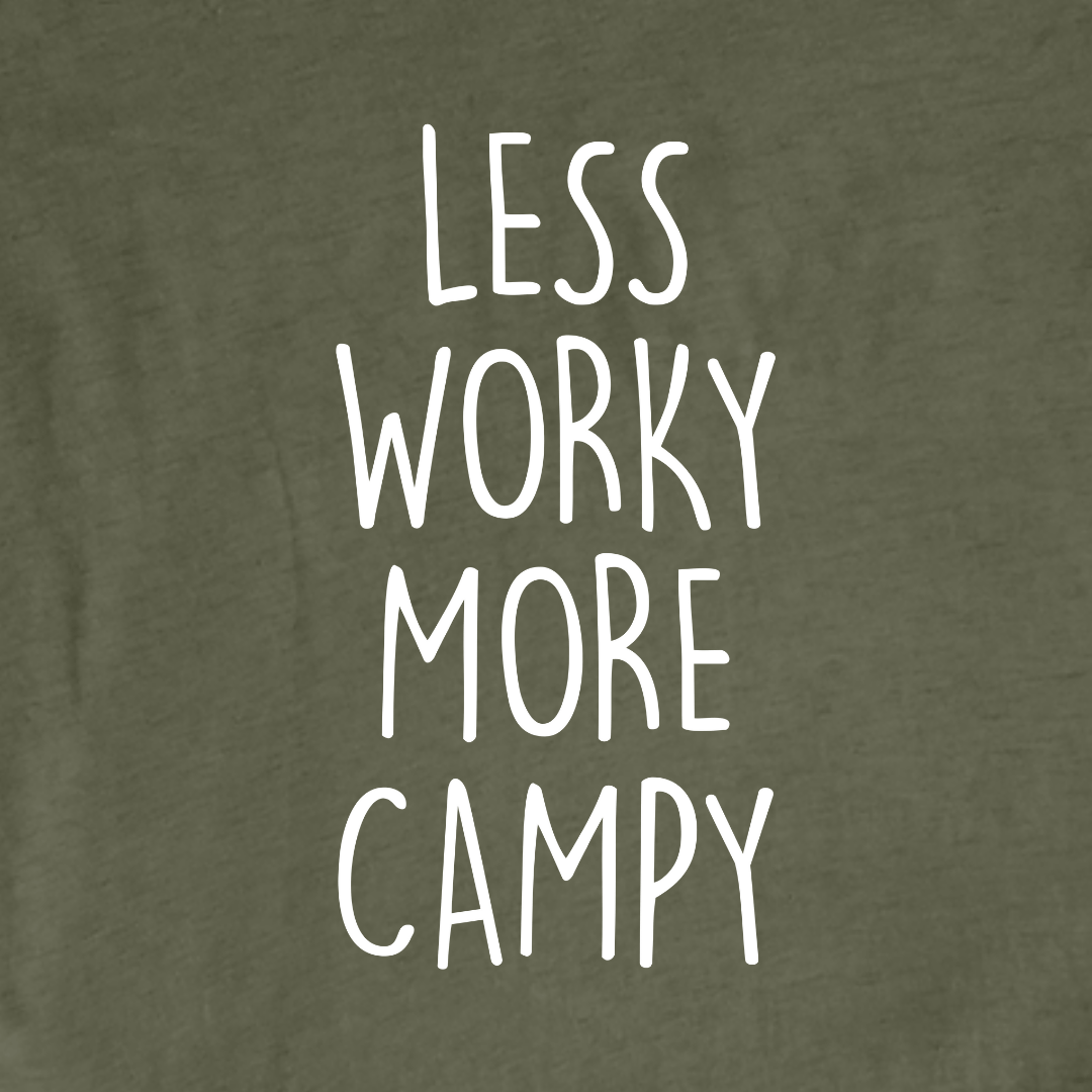 "Less Worky, More Campy" graphic T-shirt