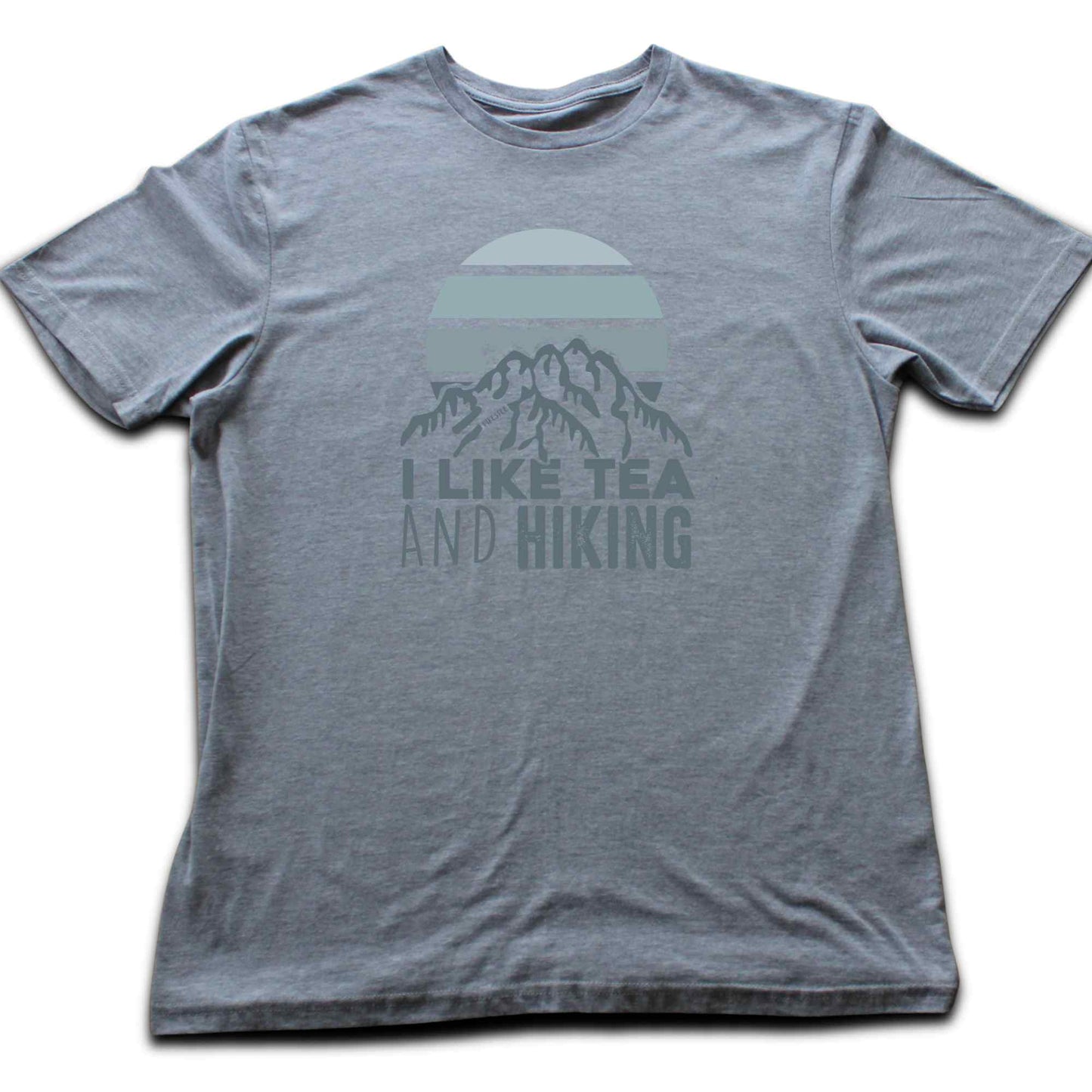 I like Tea And Hiking T-shirt