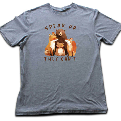 Speak up, They Can't T-shirt
