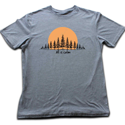 All Is Calm Forest T-shirt