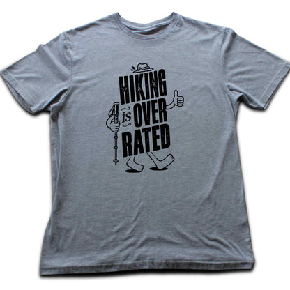Hiking Is Overated T-shirt