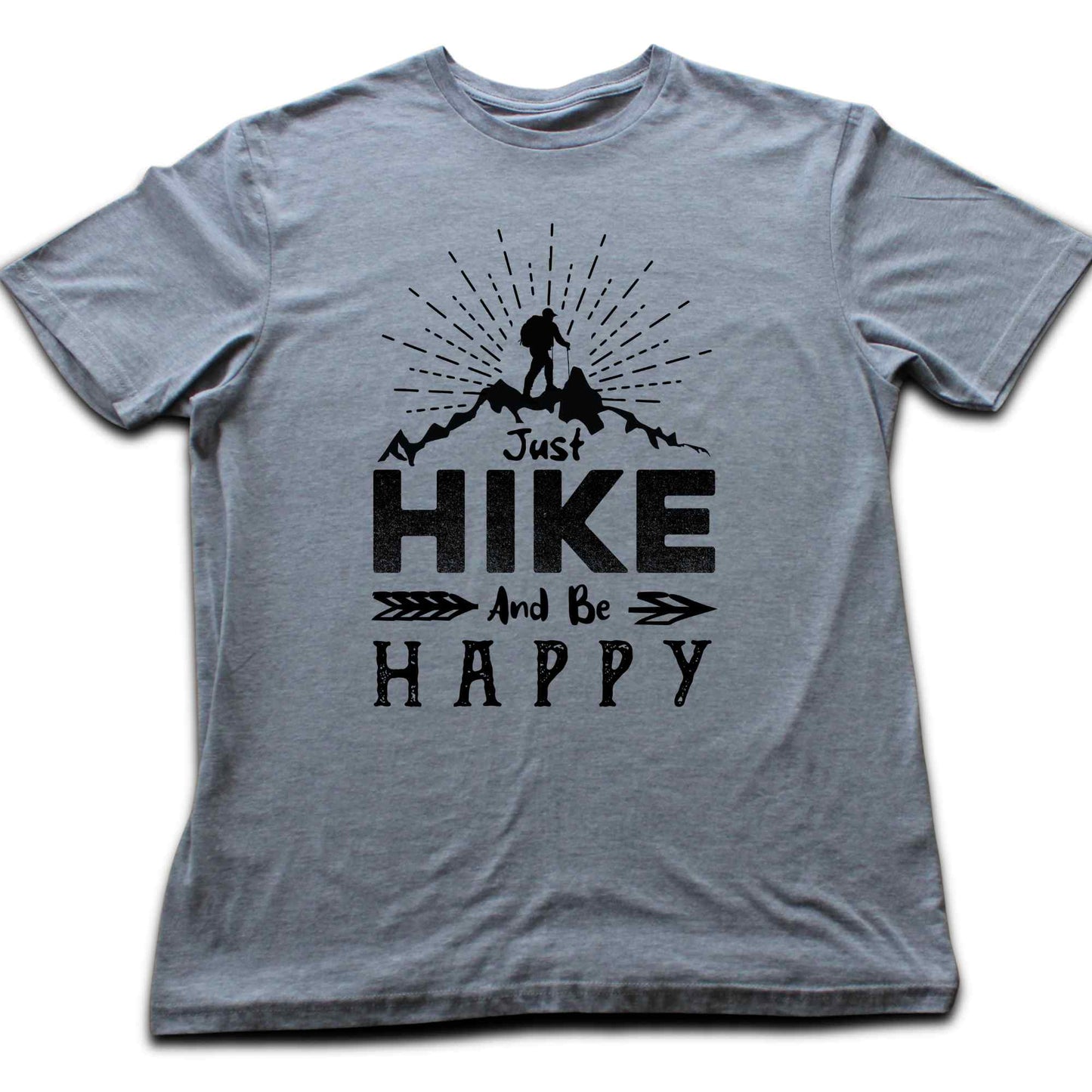 Just Hike And Be Happy T-shirt