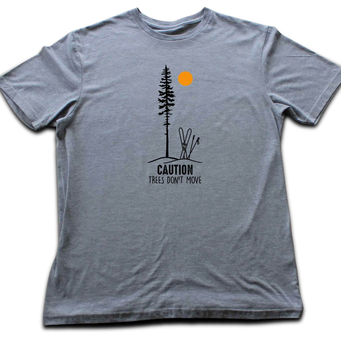 Caution Trees Don't Move Ski T-shirt