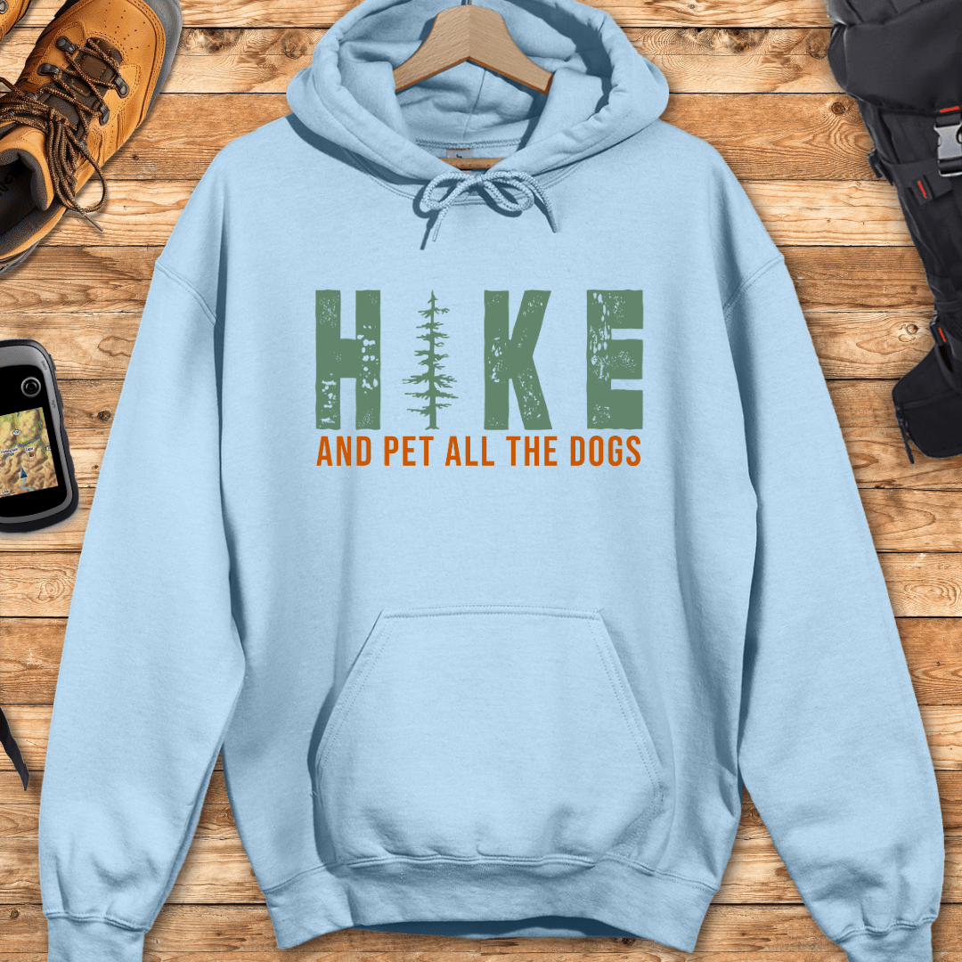 Hike And Pet All The Dogs  Hoodie