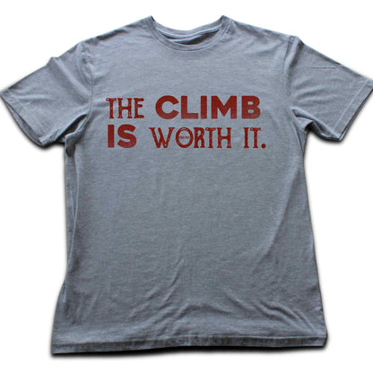 The Climb Is Worth it T-shirt