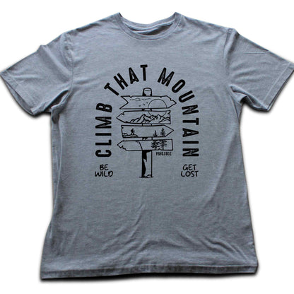 Climb That Mountain T-shirt