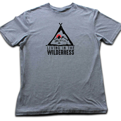 Living In The Wilderness T-shirt