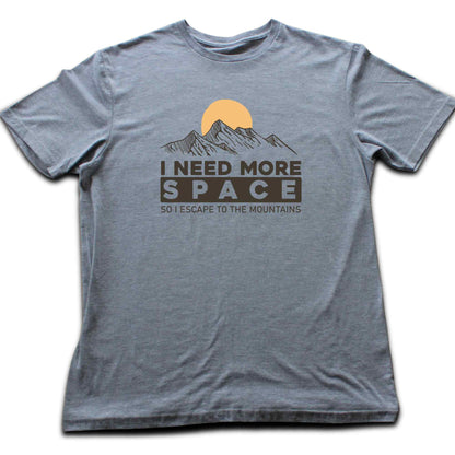 I Need More Space T-shirt