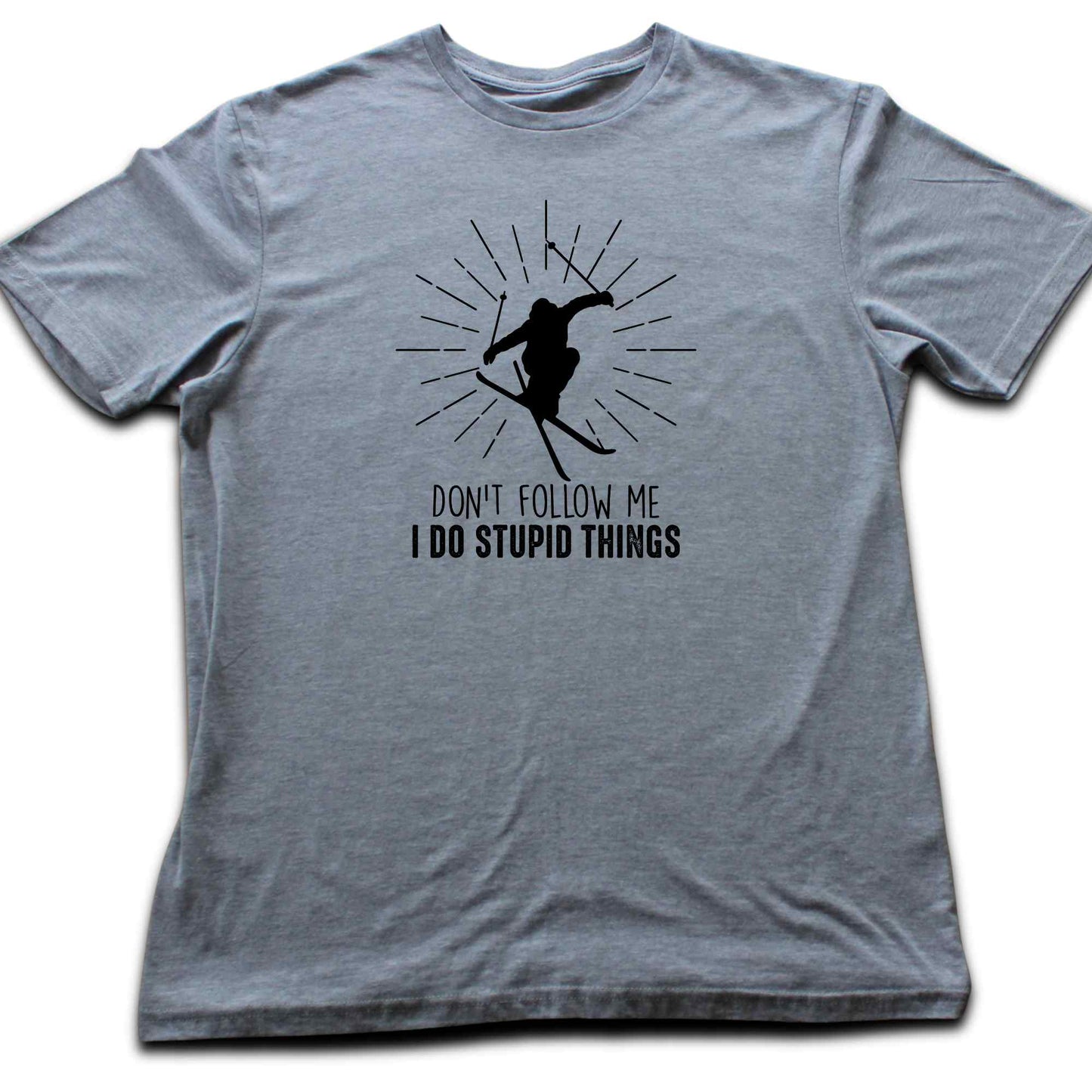 Stupid Things Ski T-shirt