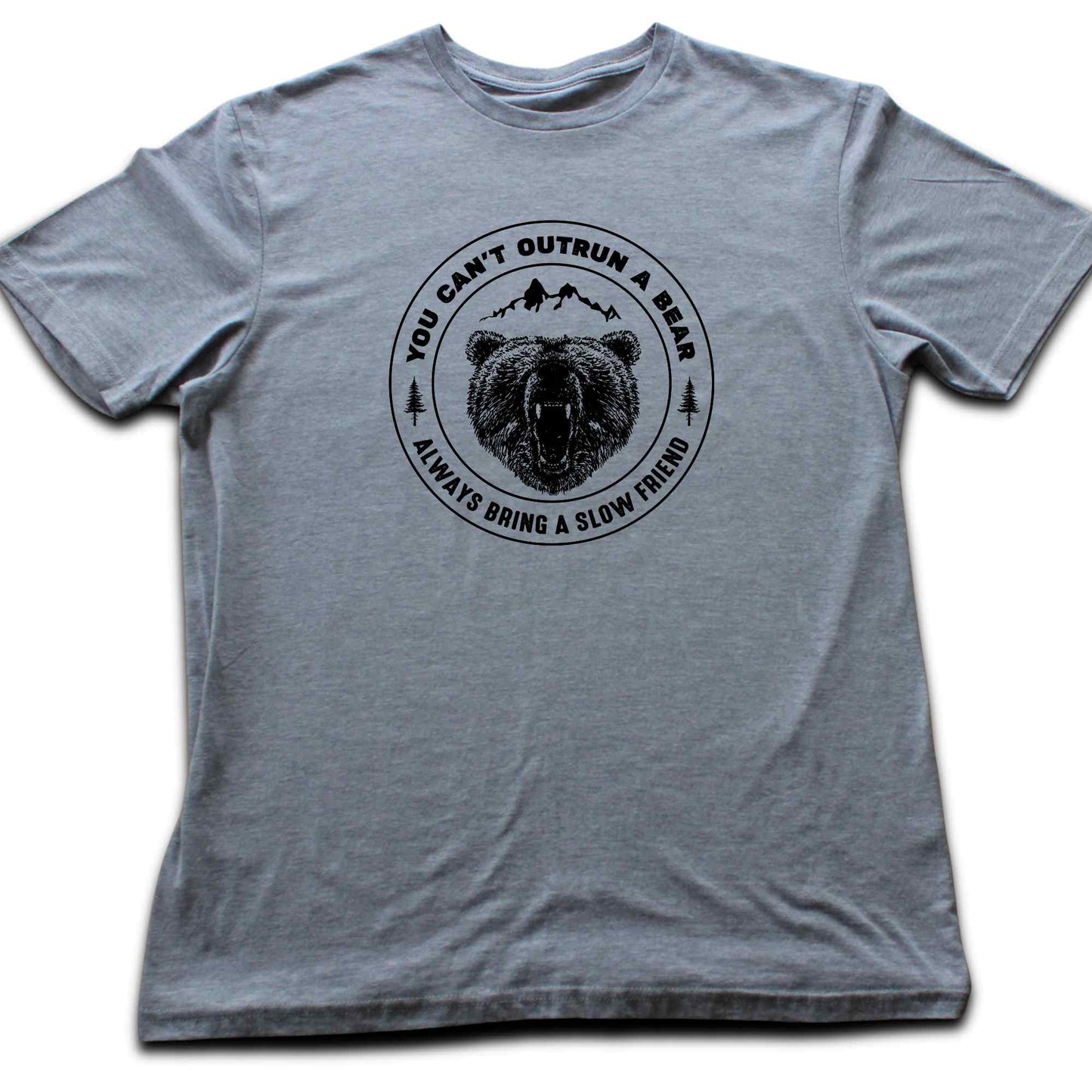 You Can't Outrun A Bear T-shirt
