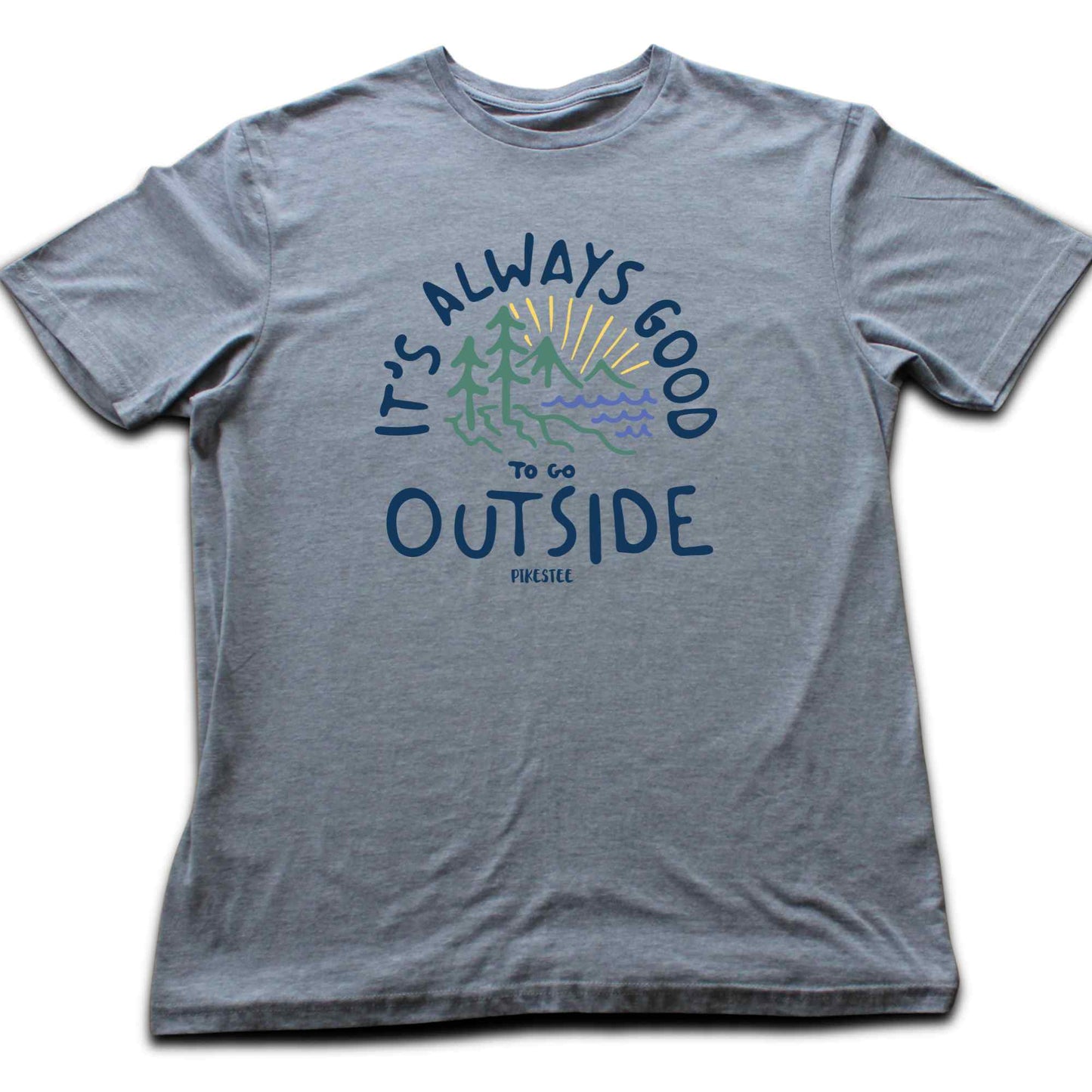 It's Always Good Outside T-shirt