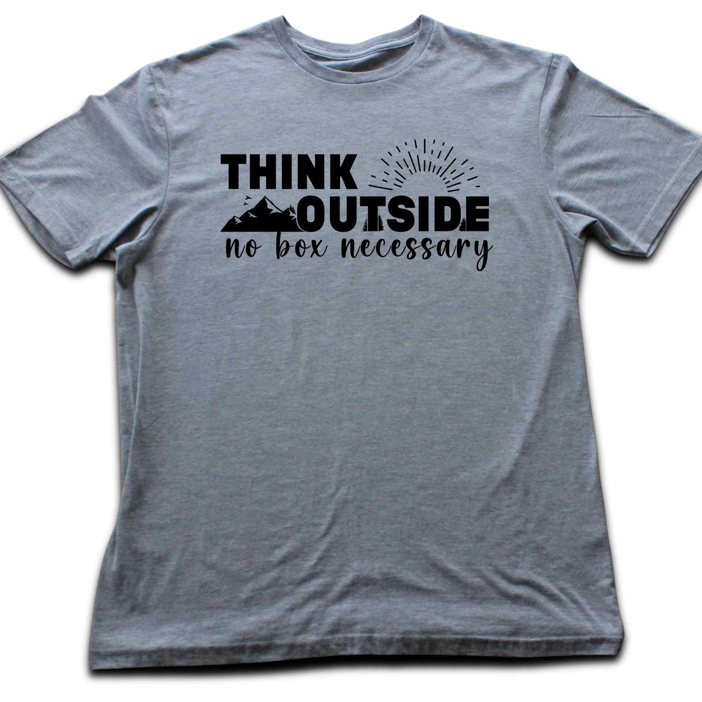 Think Outside, no box T-shirt