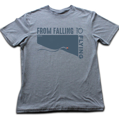 From Falling To Flying T-shirt