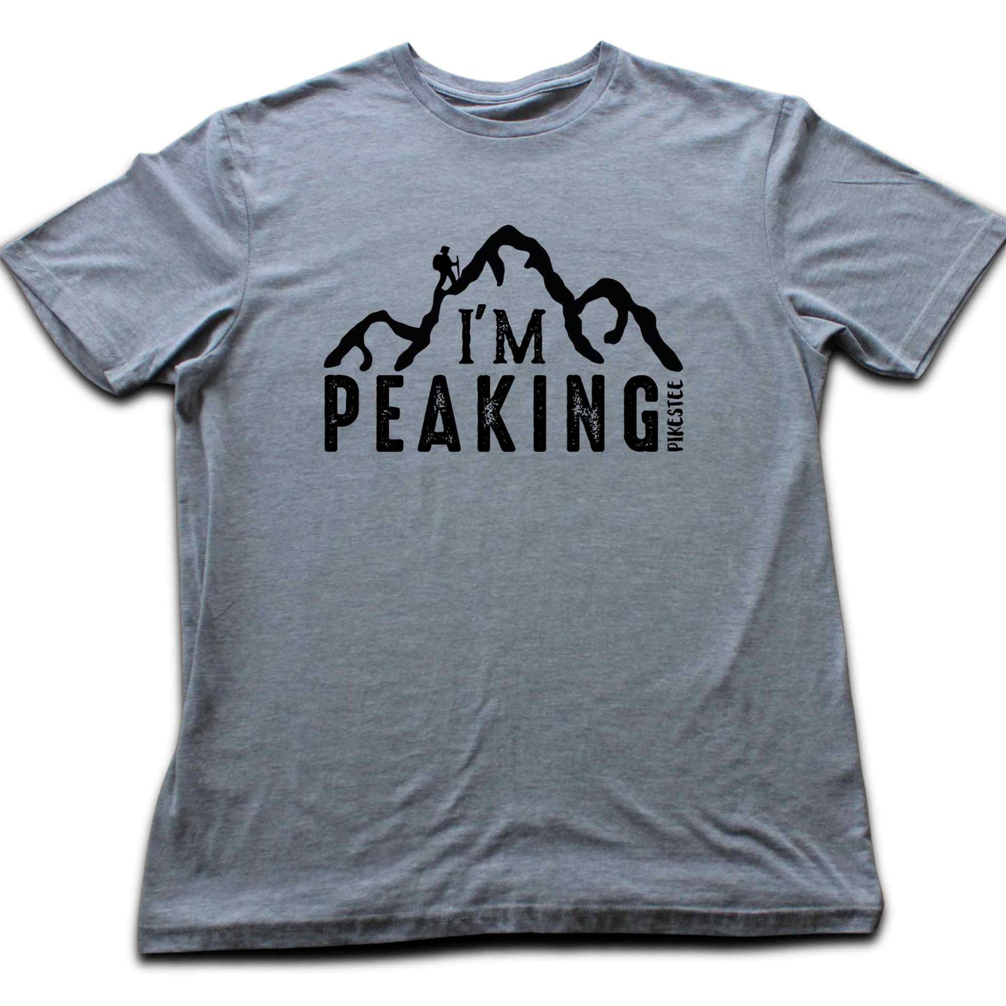 I'm Peaking T-shirt