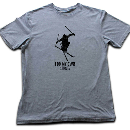 I Do My Own Stunts Ski T-shirt