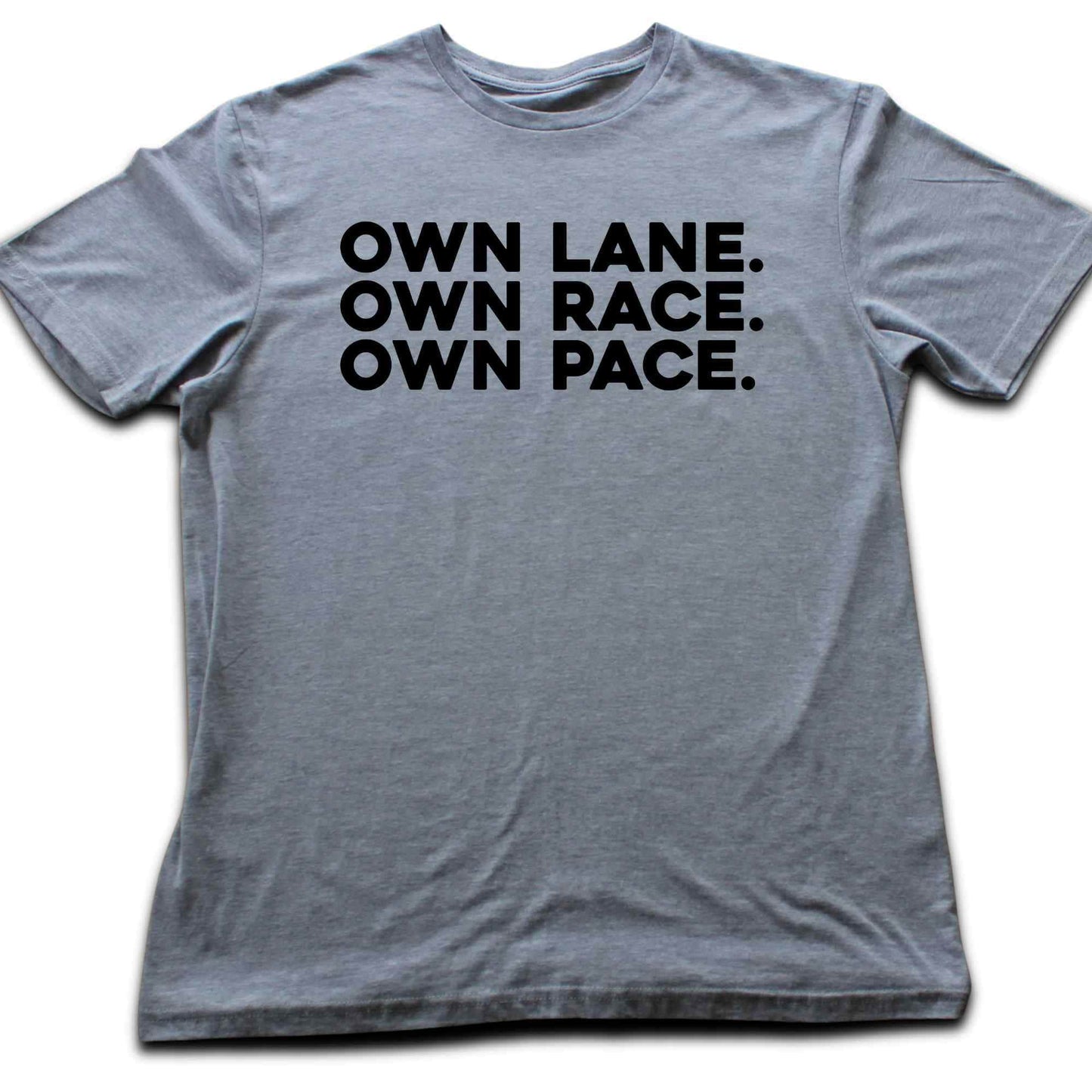 Own Lane, Own Race, Own Pace T-shirt
