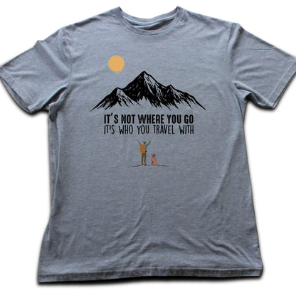 Where You Go Hiking  T-shirt