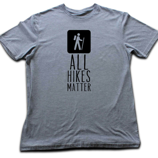 All Hikes Matter T-shirt