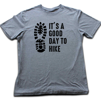 It's A Good Day To Hike T-shirt