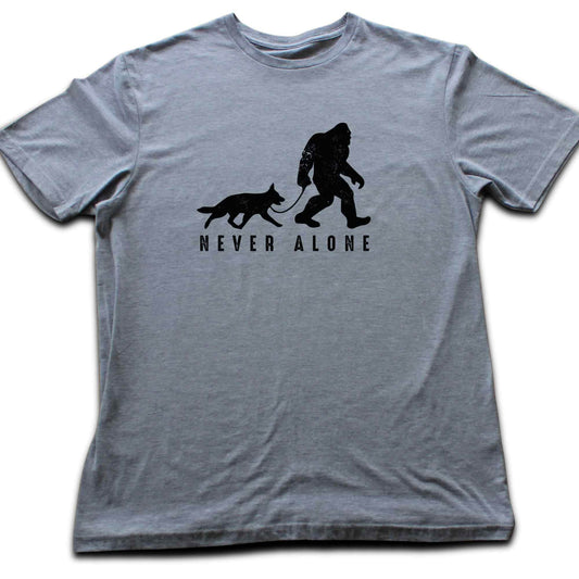 Never Alone BigFoot T-shirt