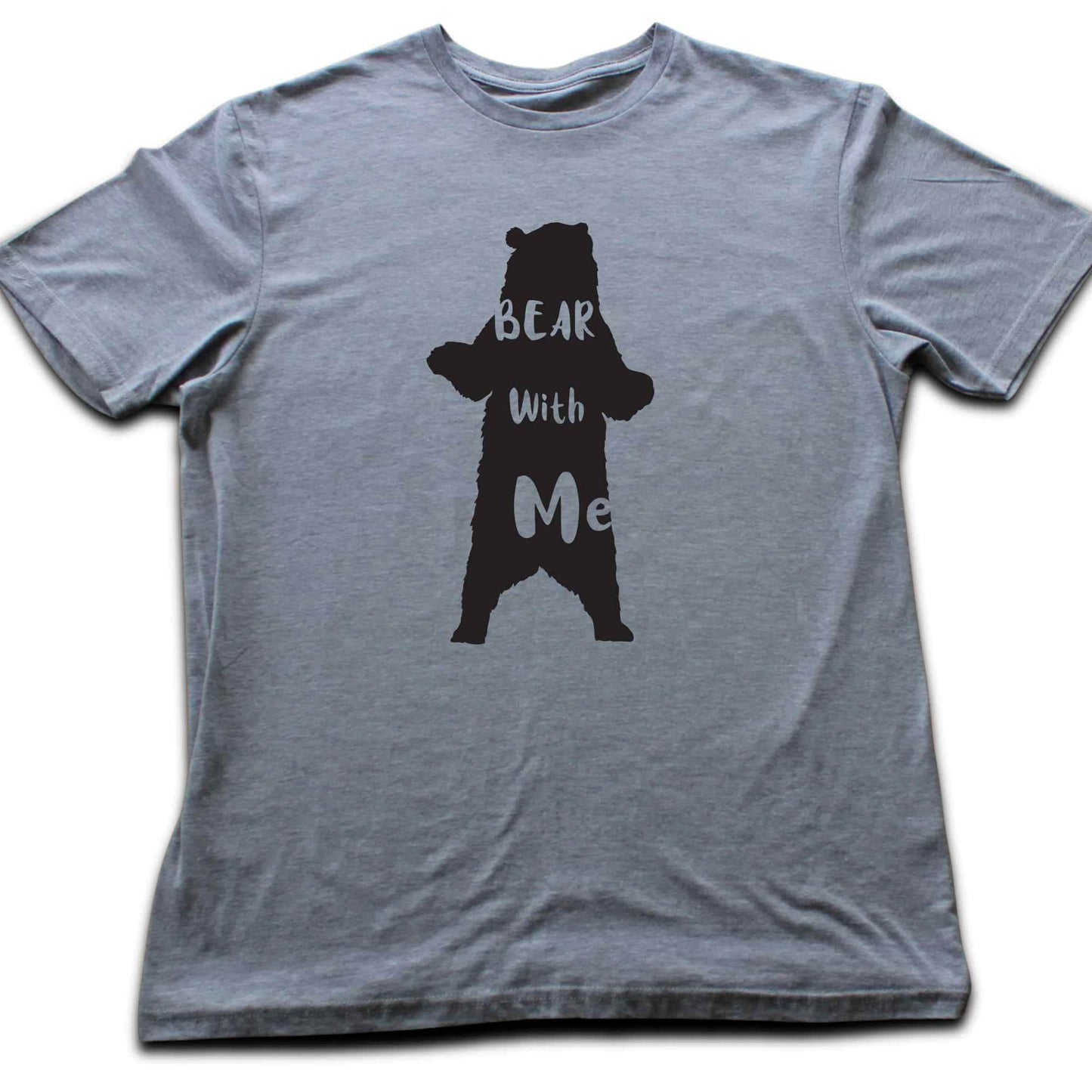 Bear With Me T-shirt