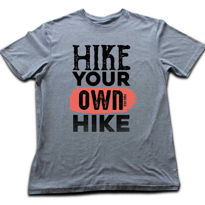 Hike Your Own Hike T-shirt